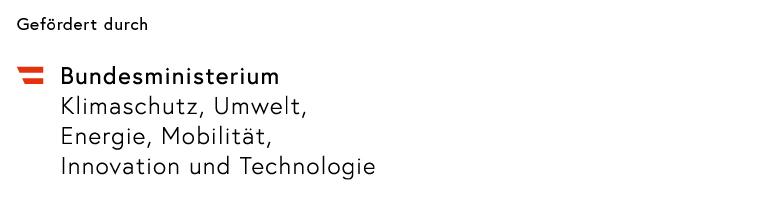 © Bundesministerium für Klimaschutz, Umwelt, Energie, Mobilität, Innovation und Technologie Logo Bundesministerium für Klimaschutz, Umwelt, Energie, Mobilität, Innovation und Technologie